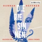 Die Riesinnen von Hannah Haeffner, Hörbuchvover mit Frauengesicht in Pflanze und Titel